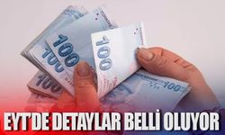EYT'de detaylar belli oluyor!