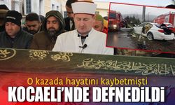 O kazada hayatını kaybetmişti: Kocaeli'nde defnedildi!