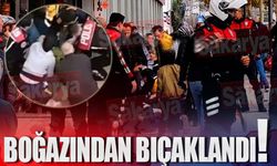 Şehrin göbeğinde boğazından bıçaklandı!