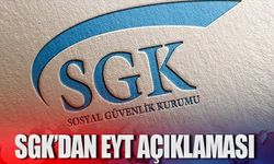 SGK'dan EYT açıklaması