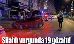 Silahlı vurgunda 19 gözaltı!