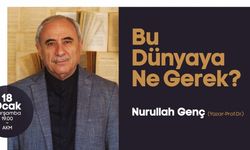 ‘Bu Dünyaya Ne Gerek?‘ konferansı gerçekleşecek