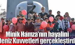 Minik Hamza’nın hayalini Deniz Kuvvetleri gerçekleştirdi