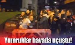 Yumruklar havada uçuştu!