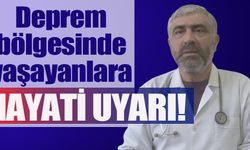 Deprem bölgelerinde yaşayanlara hayati uyarı!