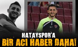 Hatayspor'a bir acı haber daha!