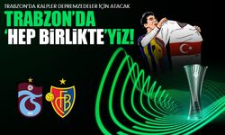 Trabzon'da 'Hep Birlikte'yiz!