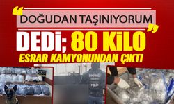 Kamyondan 80 kilo esrar çıktı!