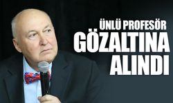 Ünlü profesör gözaltına alındı!