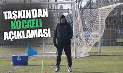 Taşkın'dan Kocaelispor açıklaması