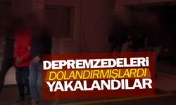 Depremzedeleri dolandırmıştı yakalandılar