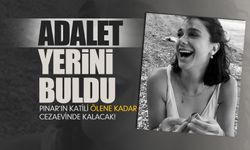 Pınar'ın katiline müebbet!