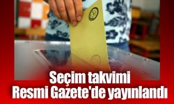 Seçim takvimi Resmi Gazete'de yayınlandı