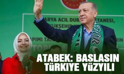 Atabek: Başlasın Türkiye Yüzyılı