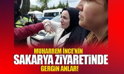 İnce’nin Sakarya ziyaretinde gergin anlar