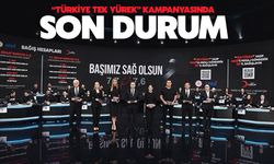 'Türkiye Tek Yürek' kampanyasında son durum
