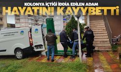 Kolonya içtiği iddia edilen adam hayatını kaybetti