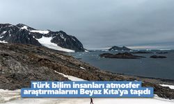 Türk bilim insanları atmosfer araştırmalarını Beyaz Kıta'ya taşıdı