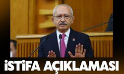 Kılıçdaroğlu'ndan istifa açıklaması!