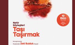 Nehir Söyleşileri “Taşı Taşırmak” ile sürecek