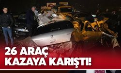 26 araç kazaya karıştı: Ortalık savaş alanına döndü!
