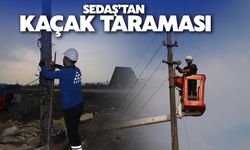 SEDAŞ’tan kaçak taraması