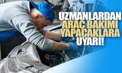 Araç bakımı yapacaklara uyarılar