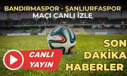 Bandırmaspor - Şanlıurfaspor maçı canlı izle 25 Kasım 2023 | Bandırmaspor, Şanlıurfaspor maçı saat kaçta, hangi kanalda?