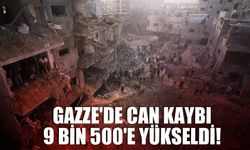 Gazze'de can kaybı 9 bin 500'e yükseldi!