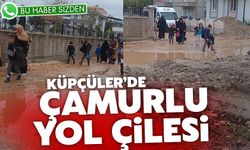 Küpçüler’de çamurlu yol çilesi! 