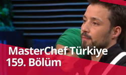 MASTERCHEF CANLI İZLE! TV8 MasterChef Türkiye 159. bölüm izle! 23 Kasım Çarşamba