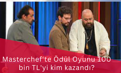 MasterChef ödül oyunu 100 bin TL'yi kim kazandı? 24 Kasım 2023 Ödül Oyununu Kim Kazandı