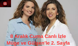 Canlı İzle Müge ve Gülşen'le 2. Sayfa | 8 Aralık 2023 - 2. Sayfa Canlı İzle