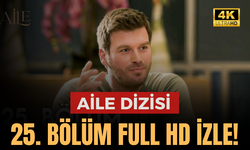 AİLE 25. BÖLÜM İZLE | AİLE DİZİSİ 25 BÖLÜM HD İZLE | AİLE 26. BÖLÜM İZLE | AİLE DİZİSİ SAAT KAÇTA, HANGİ KANALDA?