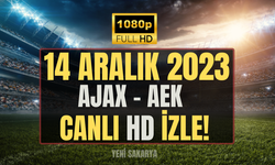 Bu maç kaçmaz! Ajax - AEK ŞİFRESİZ CANLI İZLE 14 ARALIK 2023 | AJAX-AEK MAÇI CANLI HANGİ KANALDA, SAAT KAÇTA?