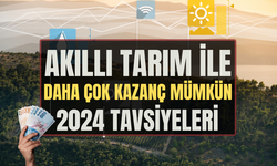 2024 Akıllı Tarım Tavsiyeleri! Akıllı Tarım ile Daha Fazla Para Kazanmak Mümkün mü? Akıllı Tarım İçin Ne Yapmak Gerekir?