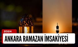 2024 Ankara Ramazan İmsakiyesi | Ankara'da iftar vakitleri