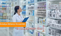 Antalya nöbetçi eczaneler 19 Aralık 2023 | Antalya'da hangi eczaneler nöbetçi