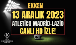 Atletico Madrid - Lazio EXXEN ŞİFRESİZ CANLI İZLE 13 ARALIK 2023 | Atletico Madrid-Lazio ŞİFRESİZ İZLE! SAAT KAÇTA?