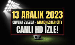 Crvena Zvezda - Manchester City ŞİFRESİZ CANLI İZLE 13 ARALIK 2023 | CRVENA ZVEZDA - MANCHESTER CİTY ŞİFRESİZ İZLE