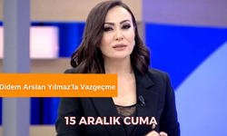 Canlı İzle Didem Arslan Yılmaz'la Vazgeçme | Didem Arslan Yılmaz'la Vazgeçme Yeni bölüm İzle 15 Aralık 2023