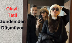 Mert Yazıcıoğlu'nun Kalp Bıraktığı Tatil: Dilan Çiçek ve Kubilay Aka Bir Arada