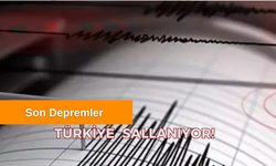 Son Depremler Türkiye Depremle Sallanıyor! Son 24 Saatte Meydana Gelen Depremler
