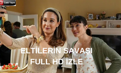 Canlı İzle ELTİLERİN SAVAŞI | ELTİLERİN SAVAŞI FULL HD İzle