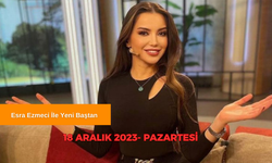 CANLI İZLE | Esra Ezmeci İle Yeni Baştan SON BÖLÜM İzle | 18 Aralık 2023 Esra Ezmeci İle Yeni Baştan İzle