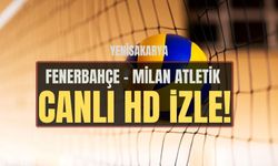 Fenerbahçe - Milan Atletik canlı izle 23 Aralık 2023 TVF Kadınlar 2. Lig | Fenerbahçe Milan Atletik ŞİFRESİZ CANLI