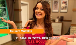 Gelinim Mutfakta 1283. Bölüm İZLE | Gelinim Mutfakta Yeni Bölüm izle | Gelinim Mutfakta 21 Aralık 2023 İzle