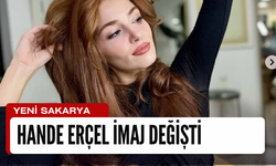 HANDE ERÇEL imaj değiştirdi