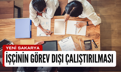 İşçinin görev tanımı dışında çalıştırılması | İşçinin görevi olmayan işi yapması mümkün müdür?