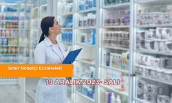 İzmir nöbetçi eczaneler 19 Aralık 2023 | Karşıyaka, Bornova, Tepecik, Alsancak hangi eczaneler nöbetçi